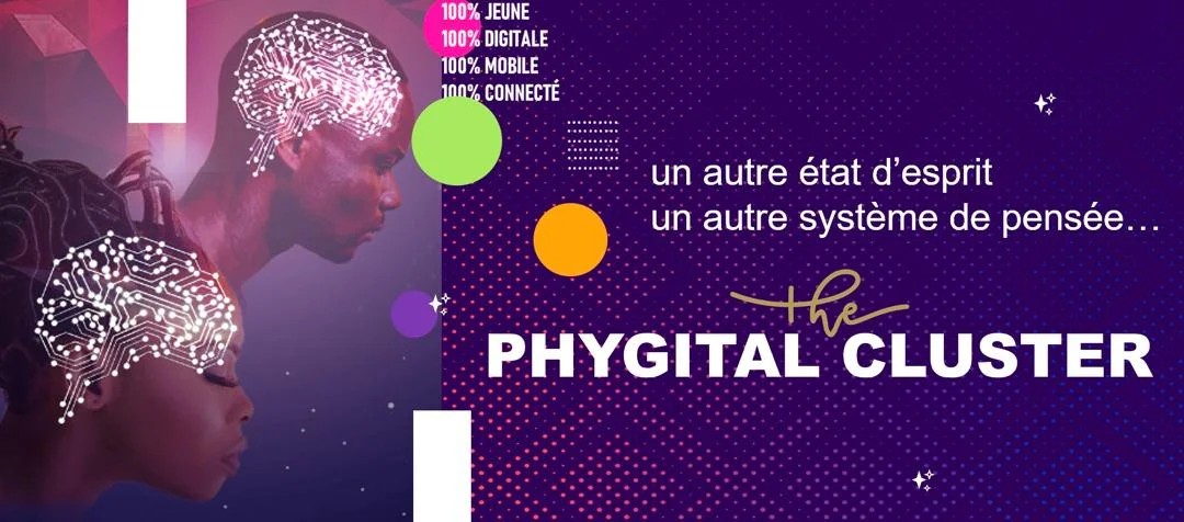 The Phygital Cluster — un autre état d'esprit, un autre système de pensée. 100% jeune, digitale, mobile, connecté.