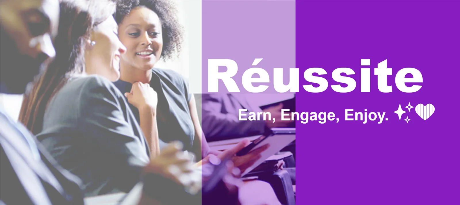 Réussite — Earn, Engage, Enjoy.
